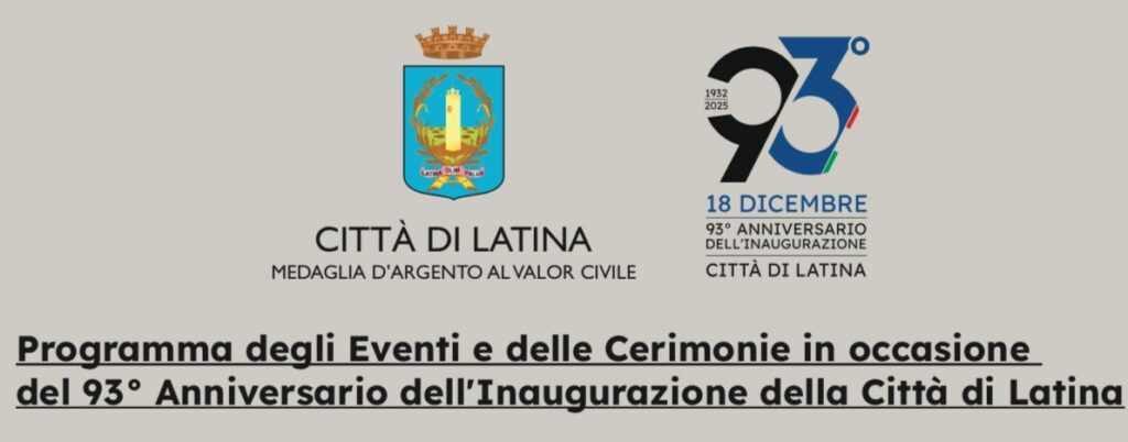 LATINA CELEBRA 93 ANNI DI STORIA E IDENTITÀ