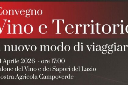 “Vino e Territorio, il nuovo modo di viaggiare”
