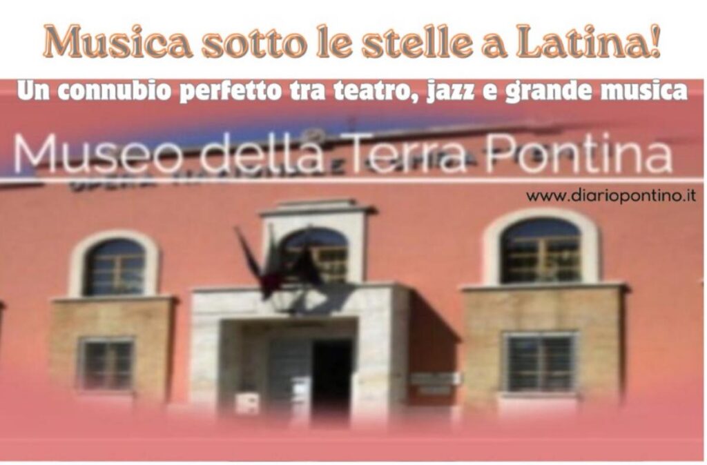 Musica sotto le stelle a Latina!