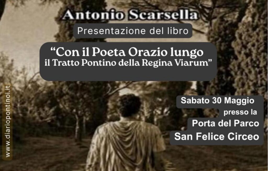 “Con il Poeta Orazio lungo il Tratto Pontino della Regina Viarum”