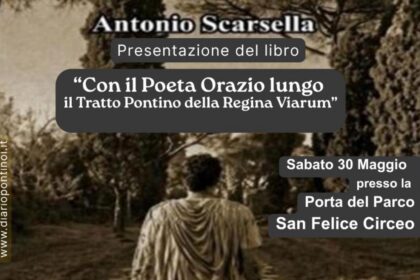 “Con il Poeta Orazio lungo il Tratto Pontino della Regina Viarum”