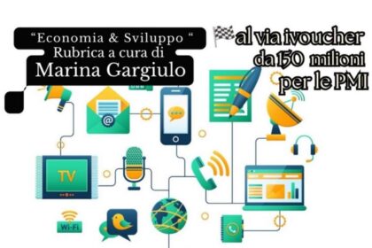 "Economia & Sviluppo" a cura di Marina Gargiulo